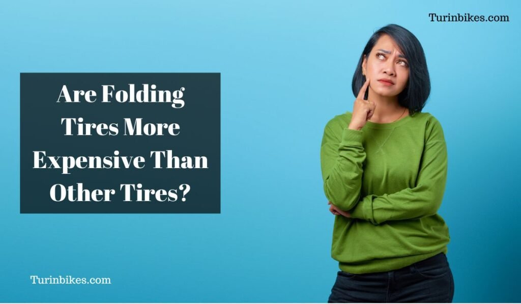 Are Folding Tires More Expensive Than Other Tires