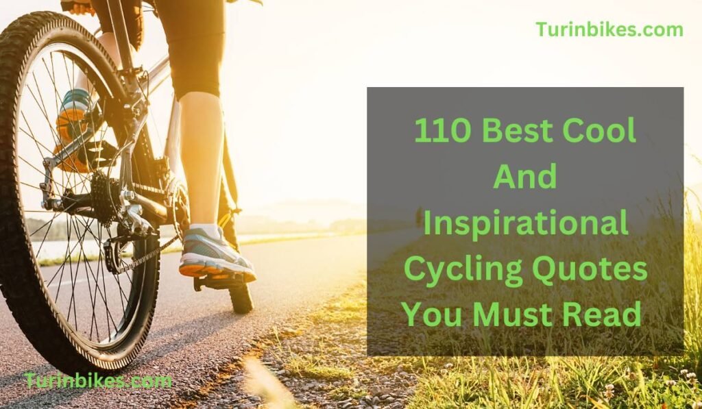 110 Best Cool And Inspirational Cycling Quotes