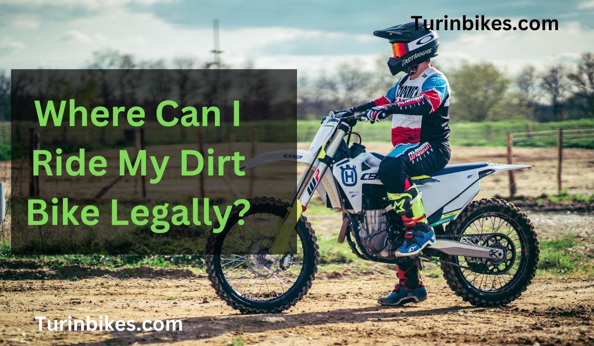 Where Can I Ride My Dirt Bike Legally?
