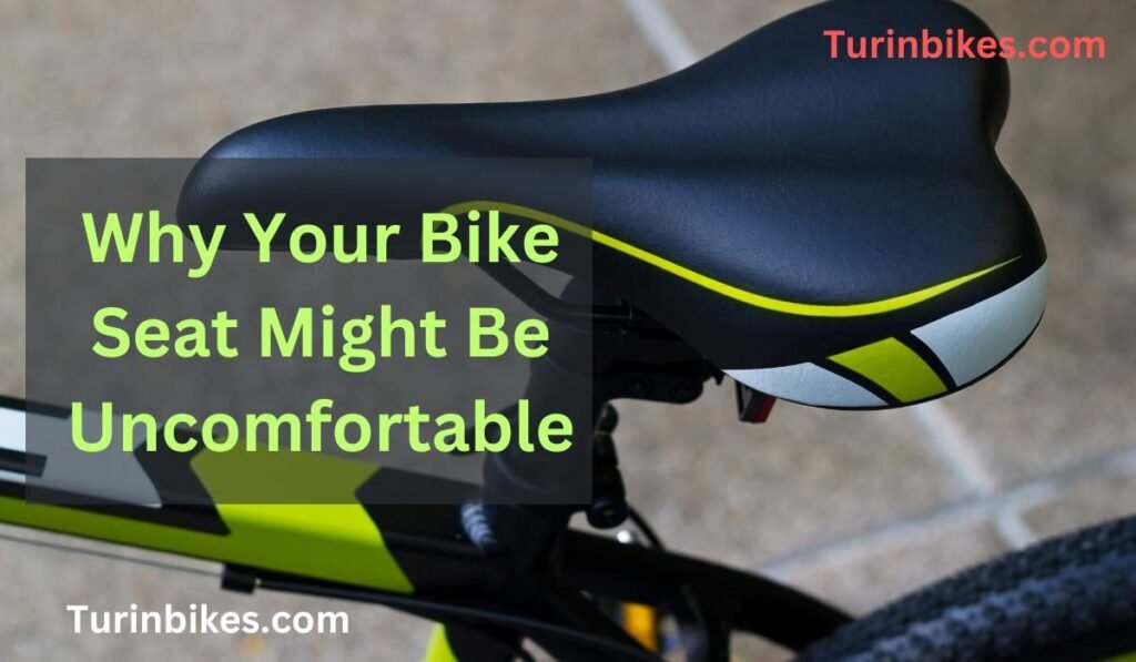 Why Your Bike Seat Might Be Uncomfortable