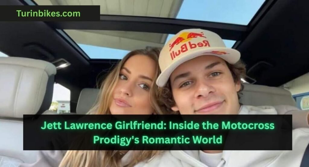 Jett Lawrence Girlfriend