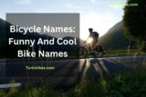 250 Bicycle Names: Funny And Cool Bike Names In 2025