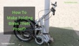 How To Make Folding Bikes Theft Proof?