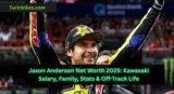 Jason Anderson Net Worth 2025: Kawasaki Salary, Family, Stats & Off-Track Life